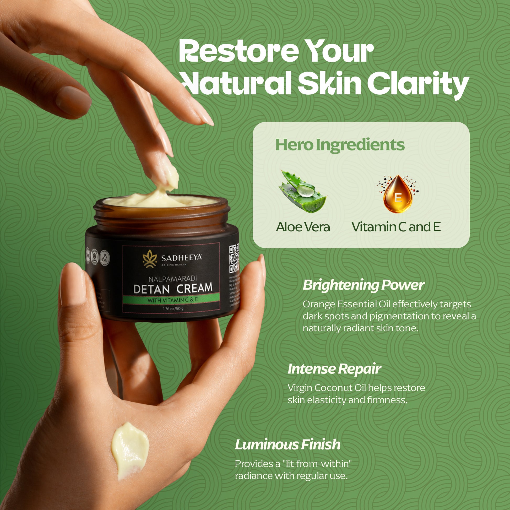 Hands applying Sadheeya Nalpamaradi detan cream from a jar, featuring aloe vera and vitamin C & E ingredients, highlighting skin brightening, repair, and radiant finish benefits.